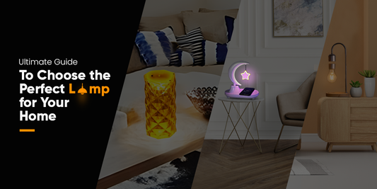 Ultimate Guide to Choose the Perfect Lamp for Your Home