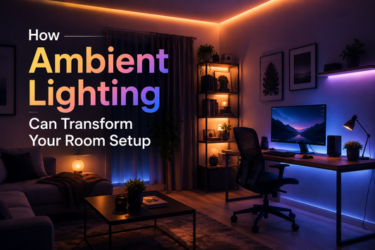 How Ambient Lighting Can Transform Your Room Setup