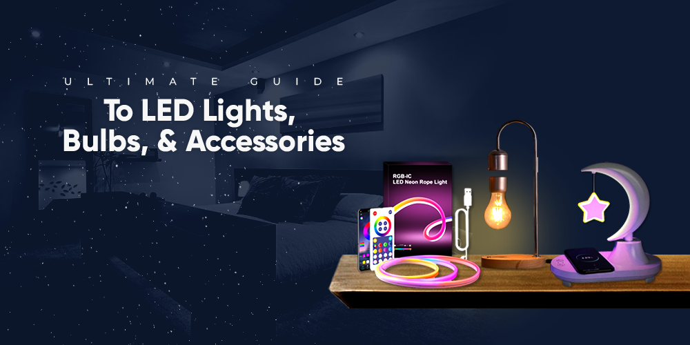 Ultimate Guide to LED Lights, Bulbs, and Accessories – LedStore